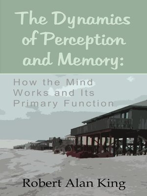cover image of The Dynamics of Perception and Memory